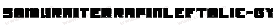 SamuraiTerrapinLeftalic-gYr1字体转换 SamuraiTerrapinLeftalic-gYr1字体转换