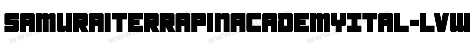 SamuraiTerrapinAcademyItal-lvwV字体转换