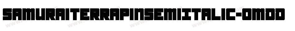SamuraiTerrapinSemiItalic-omdd字体转换