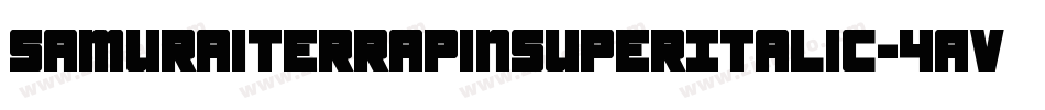 SamuraiTerrapinSuperItalic-4AVp字体转换 SamuraiTerrapinSuperItalic-4AVp字体转换
