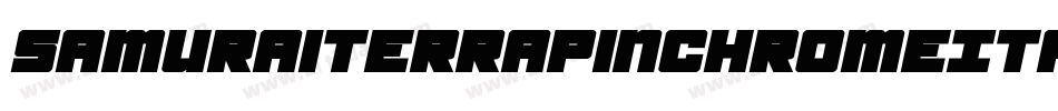 SamuraiTerrapinChromeItalic-BMV5字体转换