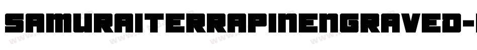 SamuraiTerrapinEngraved-rLXA字体转换