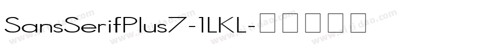 SansSerifPlus7-1LKL字体转换