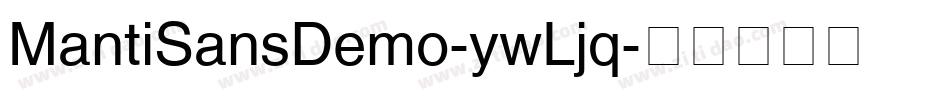 MantiSansDemo-ywLjq字体转换