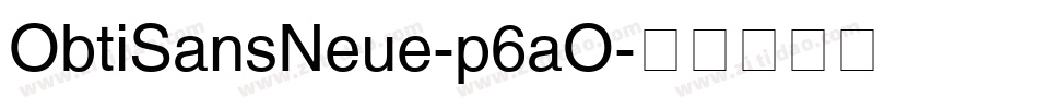ObtiSansNeue-p6aO字体转换