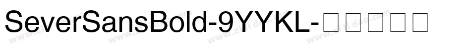 SeverSansBold-9YYKL字体转换