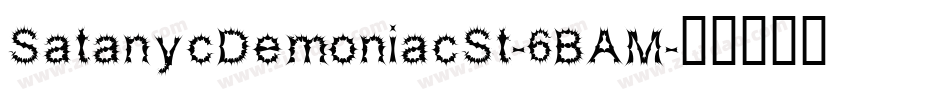 SatanycDemoniacSt-6BAM字体转换