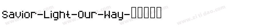 Savior-Light-Our-Way字体转换