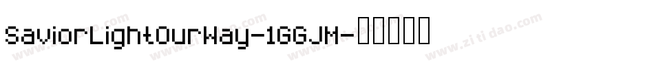 SaviorLightOurWay-1GGJM字体转换