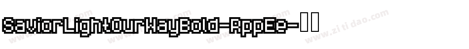 SaviorLightOurWayBold-RppEe字体转换