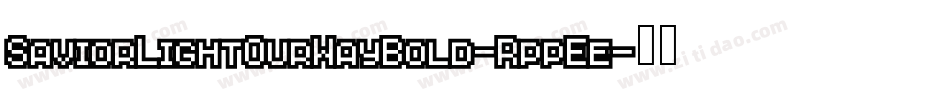 SaviorLightOurWayBold-RppEe字体转换