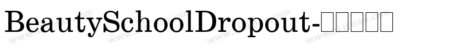 BeautySchoolDropout字体转换