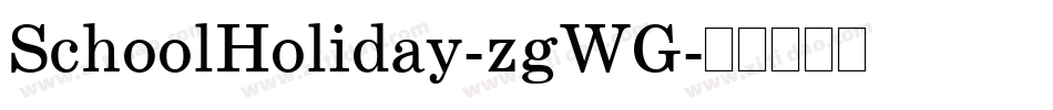 SchoolHoliday-zgWG字体转换