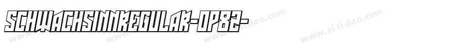 SchwachsinnRegular-0P8z字体转换