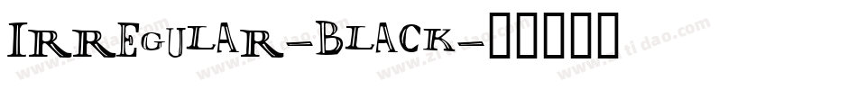 Irregular-Black字体转换