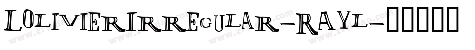 LolivierIrregular-RAyl字体转换