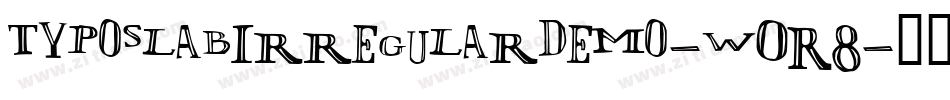 TyposlabIrregularDemo-wOR8字体转换