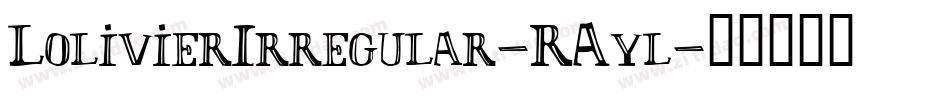 LolivierIrregular-RAyl字体转换
