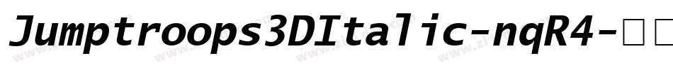 Jumptroops3DItalic-nqR4字体转换