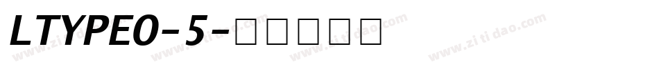 LTYPEO-5字体转换
