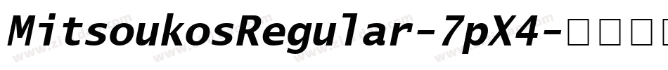 MitsoukosRegular-7pX4字体转换