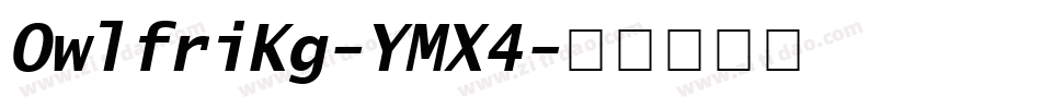 OwlfriKg-YMX4字体转换
