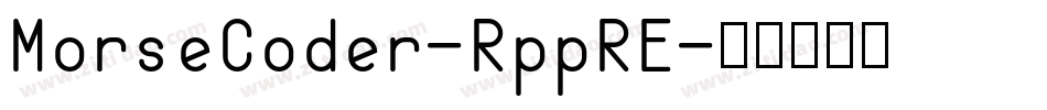 MorseCoder-RppRE字体转换