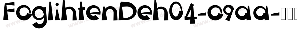 FoglihtenDeh04-o9aa字体转换