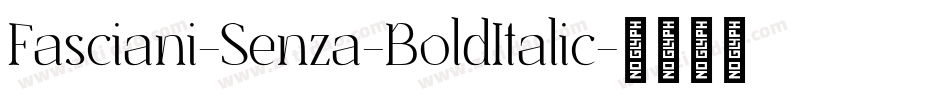 Fasciani-Senza-BoldItalic字体转换