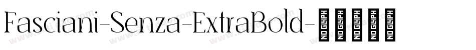 Fasciani-Senza-ExtraBold字体转换