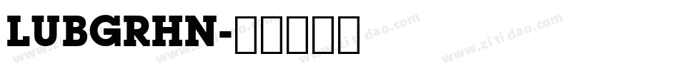LUBGRHN字体转换