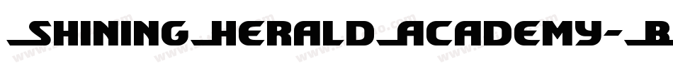 ShiningHeraldAcademy-BJaG字体转换 ShiningHeraldAcademy-BJaG字体转换