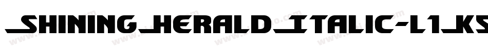 ShiningHeraldItalic-l1K5字体转换