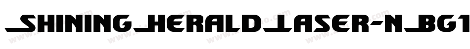 ShiningHeraldLaser-nBg1字体转换