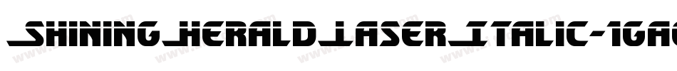 ShiningHeraldLaserItalic-1gae字体转换
