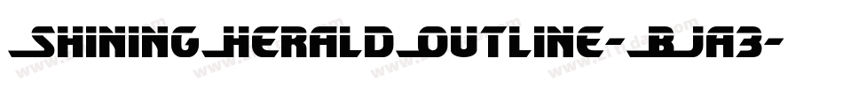 ShiningHeraldOutline-BJa3字体转换