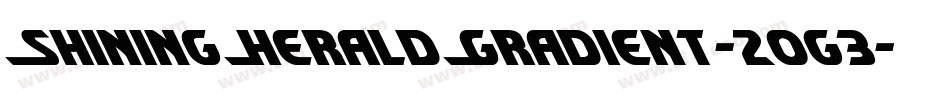 ShiningHeraldGradient-2og3字体转换 ShiningHeraldGradient-2og3字体转换