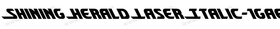 ShiningHeraldLaserItalic-1gae字体转换