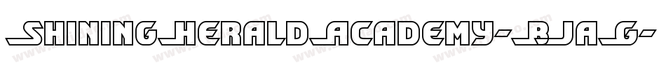 ShiningHeraldAcademy-BJaG字体转换 ShiningHeraldAcademy-BJaG字体转换