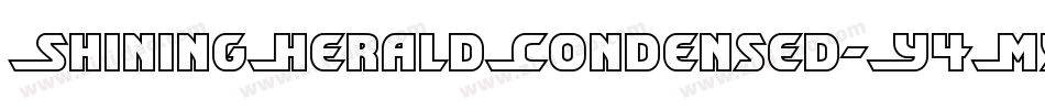 ShiningHeraldCondensed-Y4My字体转换 ShiningHeraldCondensed-Y4My字体转换