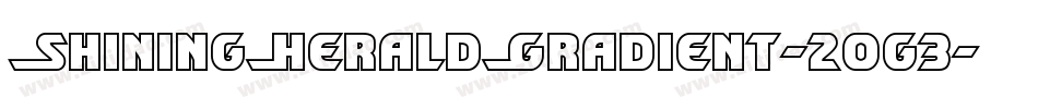 ShiningHeraldGradient-2og3字体转换 ShiningHeraldGradient-2og3字体转换