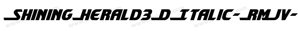 ShiningHerald3DItalic-RmJv字体转换