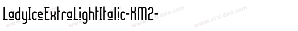 LadyIceExtraLightItalic-XM2字体转换