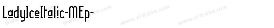 LadyIceItalic-MEp字体转换