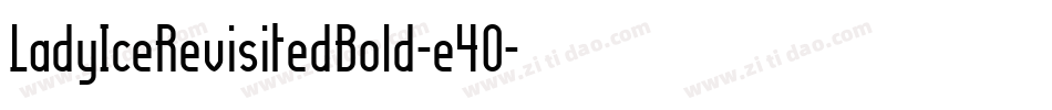 LadyIceRevisitedBold-e4O字体转换