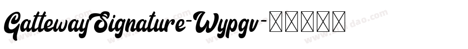 GattewaySignature-Wypgv字体转换