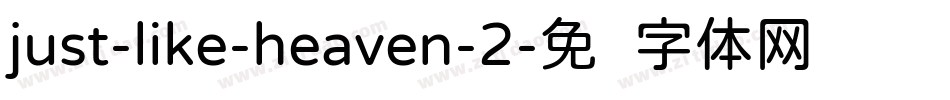 just-like-heaven-2字体转换