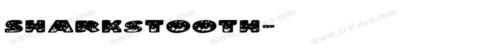 Sharkstooth字体转换