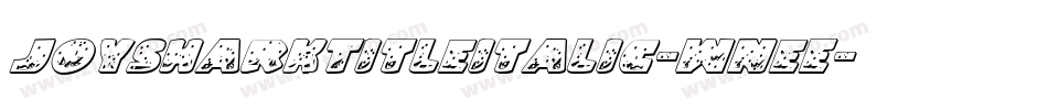 JoySharkTitleItalic-WneE字体转换 JoySharkTitleItalic-WneE字体转换
