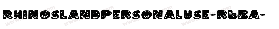 RhinosLandPersonalUse-r6BA字体转换